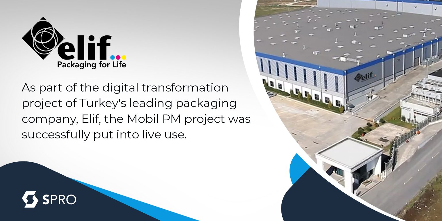  Turkey's leading packaging company Elif, our Mobile PM project was implemented live. 